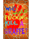 Giraffe - Who would f'in kill a giraffe? - Women's scoop neck T-shirt