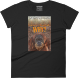 Orangutan - Why? - Women's crew neck T-shirt