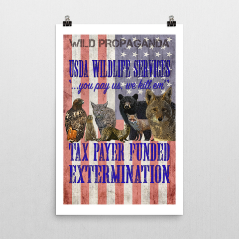 USDA Wildlife Services - YOU PAY US, WE KILL EM' - Poster