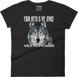 Wolf - Minimalist -Your myth is my demise - Women's crew neck T-shirt